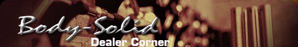 Body-Solid Dealer Corner